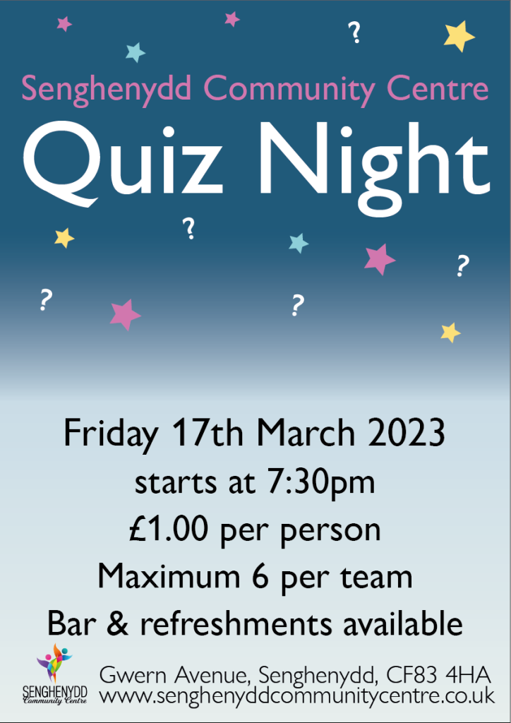 Quiz Night in March Senghenydd Community Centre